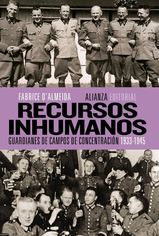 Recursos inhumanos -guardianes de campos de concentracíon | Almeida
