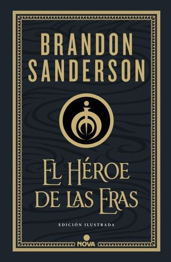 El Héroe de las Eras. Nacidos de la bruma 3 (Ilustrado) | Brandon Sanderson