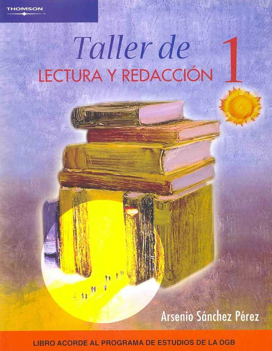 Taller de lectura y redacción 1 | LUIS/ PEREZ SEDEÑO  EULALIA/ SANCHEZ MADRID  NURIA