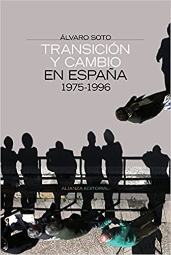 Transición y cambio en España 1975-1996 | Soto