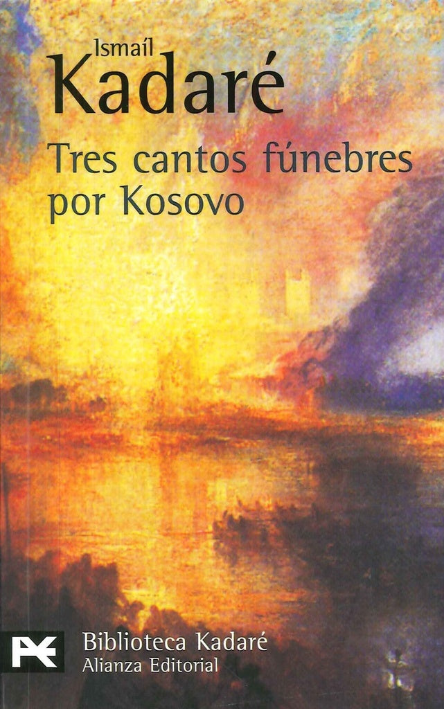 Tres cantos fúnebres por Kosovo | Kadare