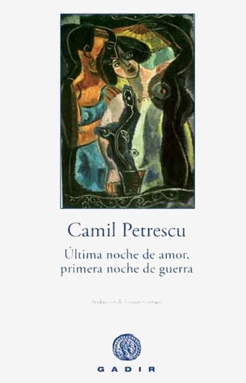 Última noche de amor, primera noche de guerra | Petrescu