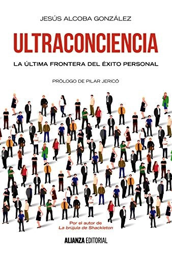 Ultraconciencia - La última frontera del éxito personal | Alcoba