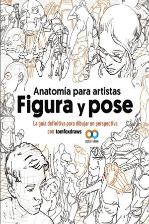 Anatomia para artistas. Figura y pose | Varios autores