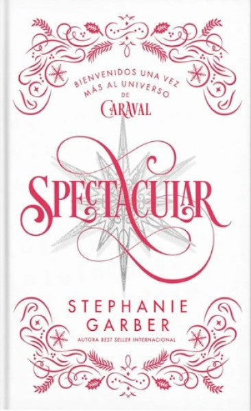 Spectacular. Del universo Caraval (Ed. Limitada)  | Stephanie Garber