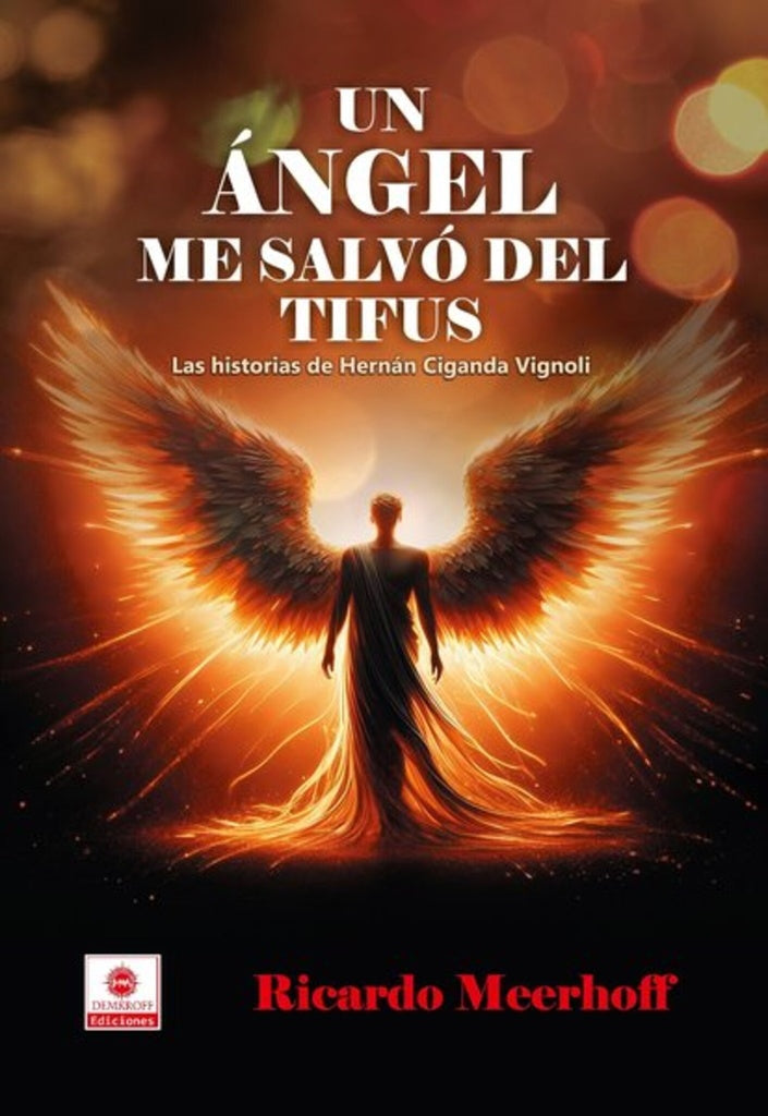 ANGEL ME SALVO DEL TIFUS, UN | RICARDO MEERHOFF
