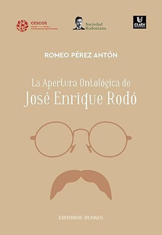 APERTURA ONTOLOGICA DE JOSE ENRIQUE RODO, LA | ROMEO PEREZ ANTON