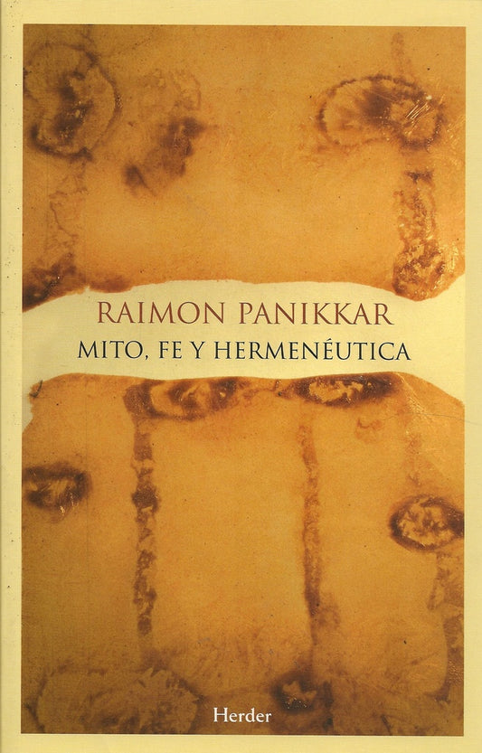 MITO, FE Y HERMENEUTICA | RAIMON PANIKKAR