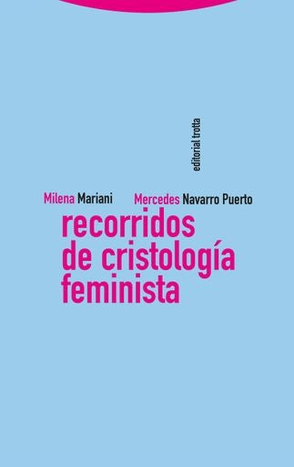 RECORRIDOS DE CRISTOLOGIA FEMINISTA | MILENA/ NAVARRO PUERTO  MERCEDES MARIANI
