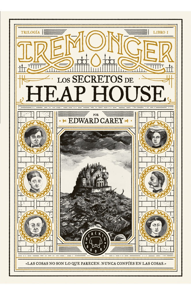 SECRETOS DE HEAP HOUSE, LOS | EDWARD CAREY