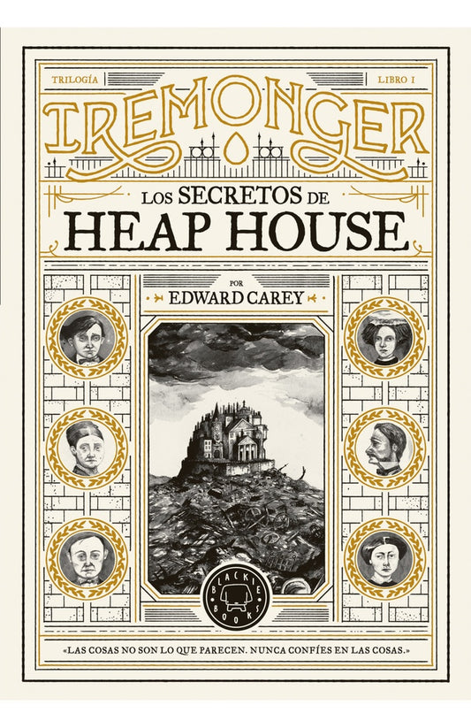 SECRETOS DE HEAP HOUSE, LOS | EDWARD CAREY