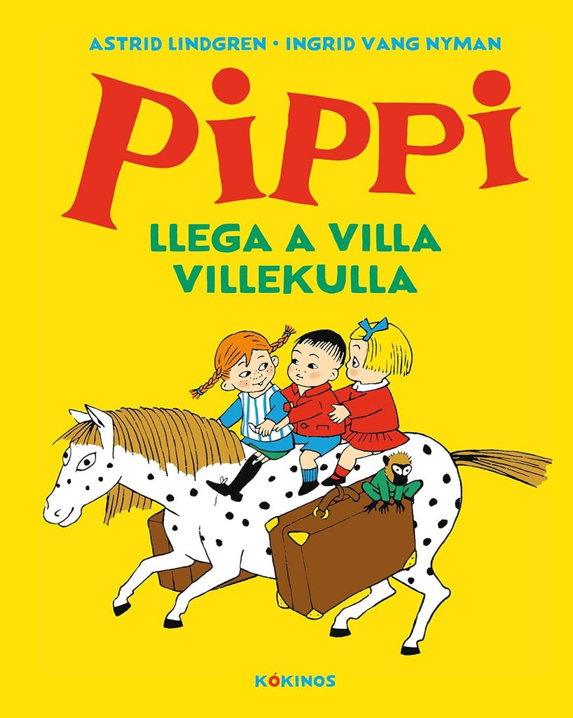 PIPPI LLEGA A VILLA VILLEKULLA | ASTRID LINDGREN / INGRID VANG NYMAN