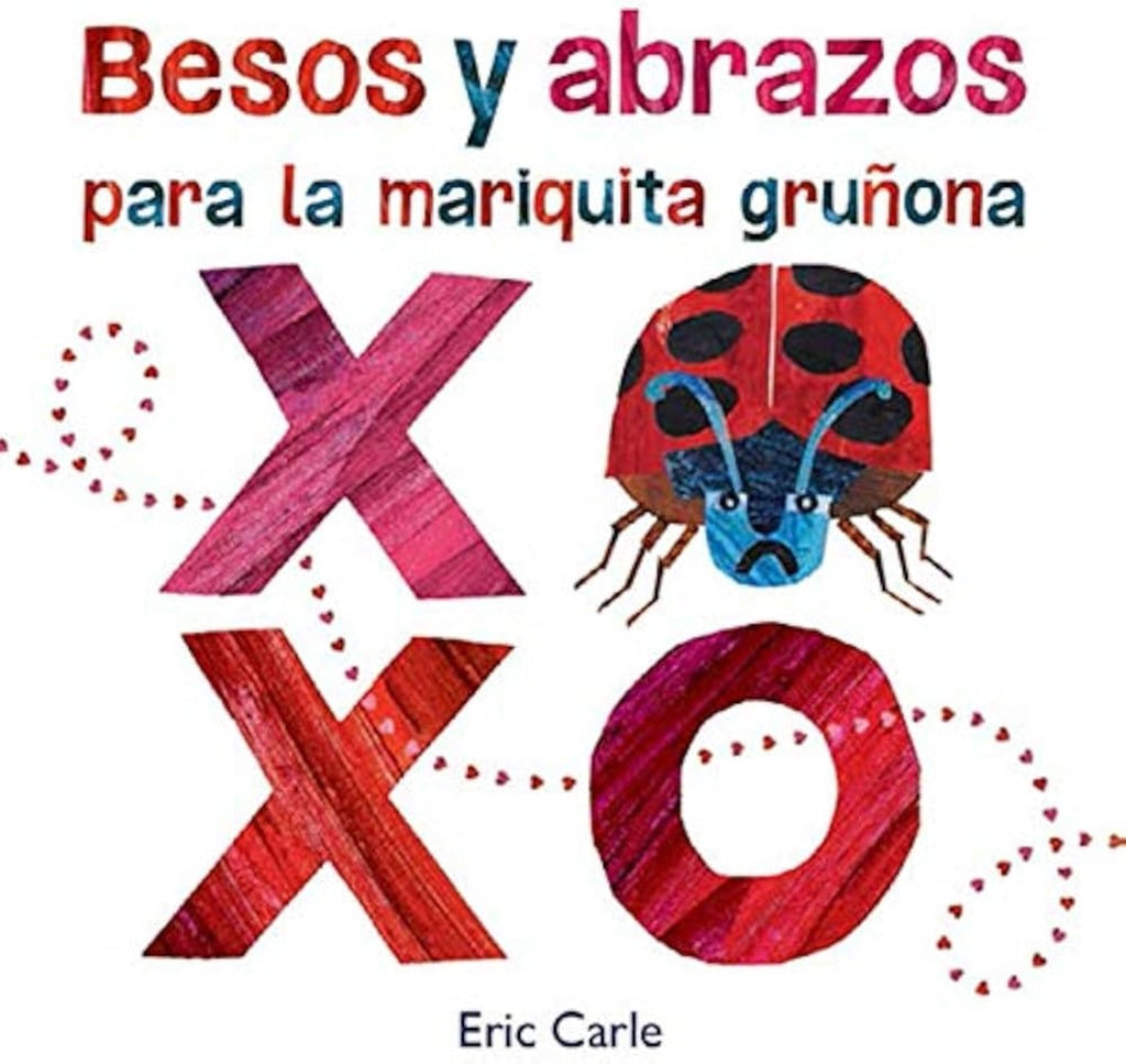 Besos y abrazos para la mariquita gruñona | ERIC CARLE