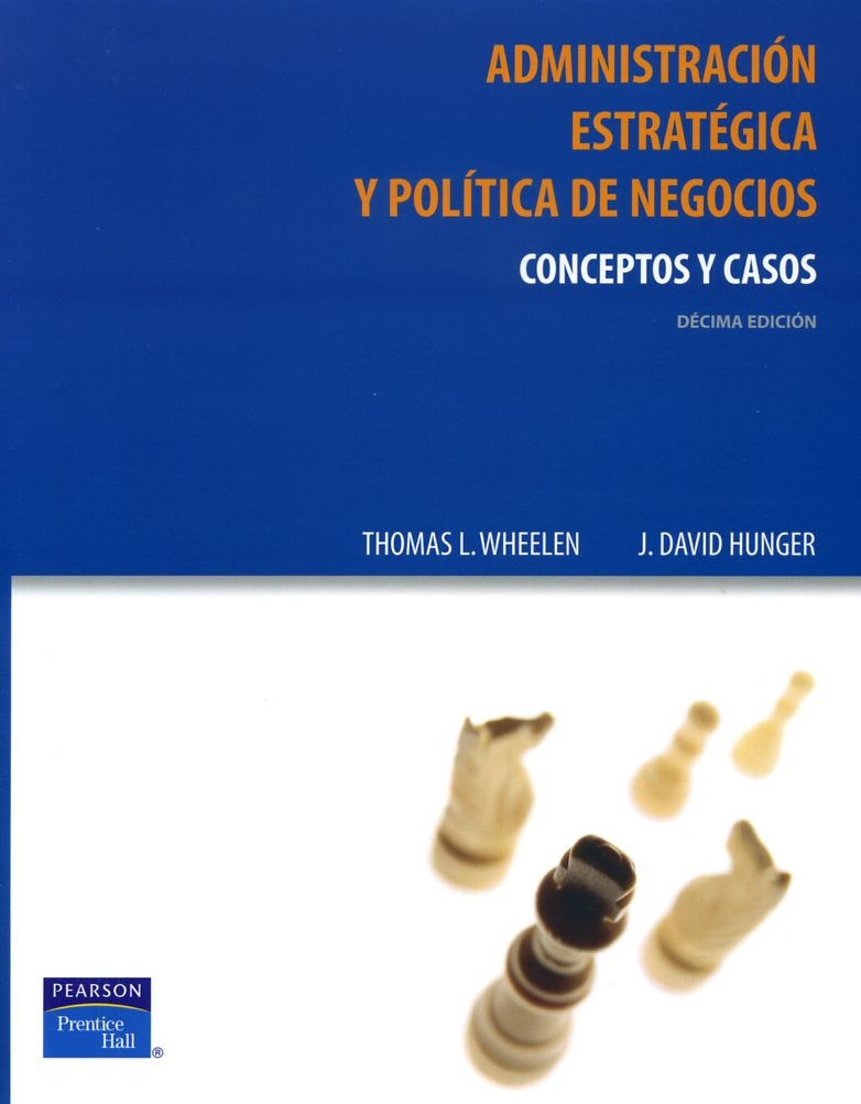 Administración Estratégica y política de Negocios 10ma.ed | SIN ASIGNAR