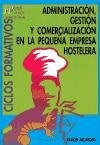 Administración, gestión y comercialización en la pequeña empresa hotelera | SIN ASIGNAR