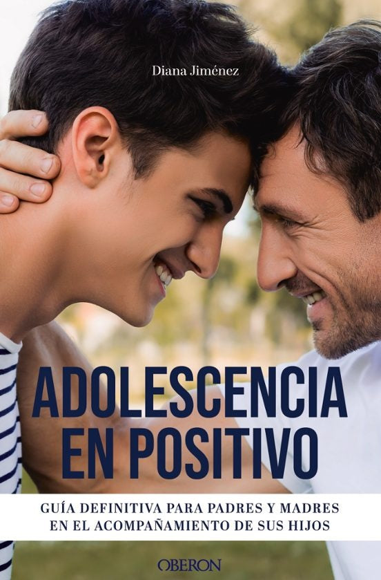 Adolescencia en positivo. Guía definitiva para padres | SIN ASIGNAR