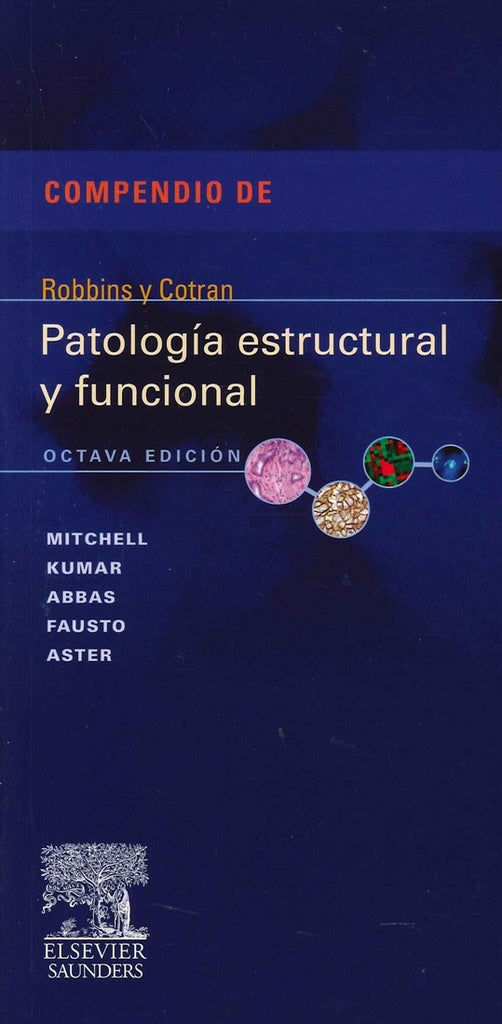 Compendio de Robbins y Cotran Patología Estructural y Funcional 8va.ed. | SIN ASIGNAR