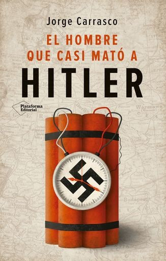 El hombre que casi mató a Hitler | SIN ASIGNAR