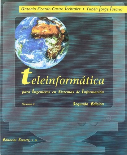Teleinformática. Tomo 2 | Antonio Ricardo Castro Lechtaler; Rubén Jorge Fusa