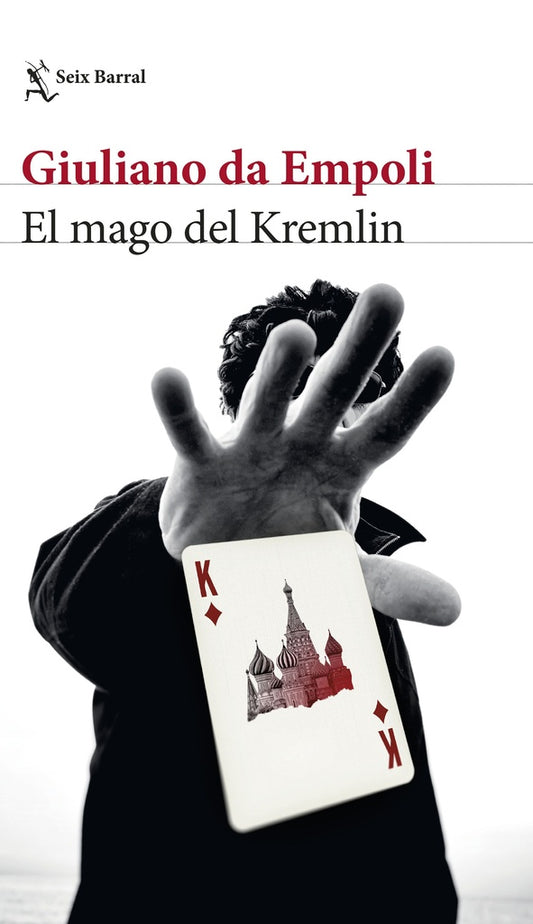 El mago del Kremlin | Giuliano da Empoli