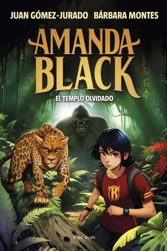 AMANDA BLACK 11. ELTEMPLO OLVIDADO | JUAN/ MONTES  BARBARA GOMEZ-JURADO