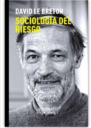 Sociología del riesgo | DAVID LE BRETON