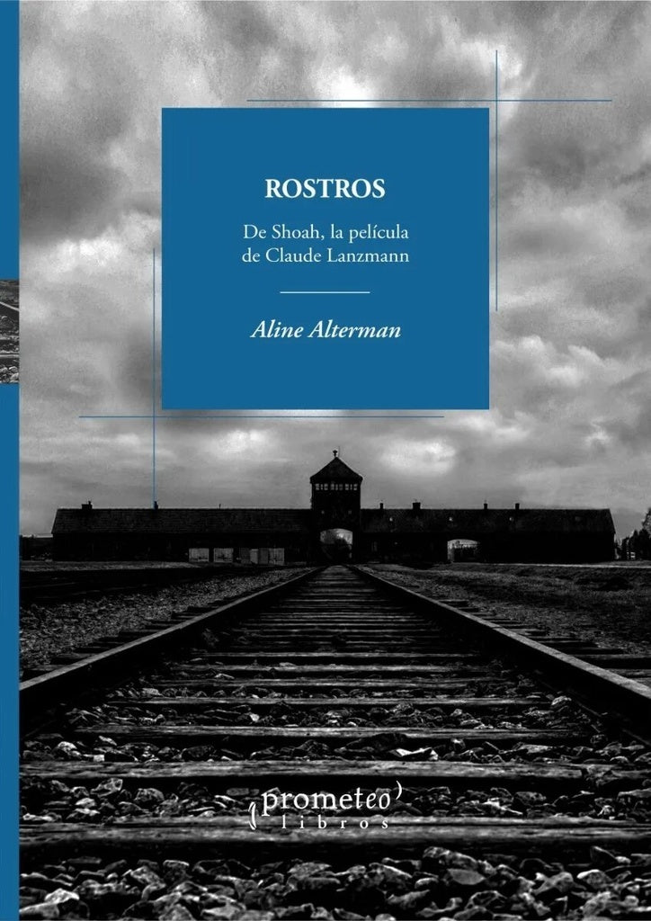 ROSTROS. DE SHOAH, LA PELICULA DE CLAUDE | ALINE ALTERMAN
