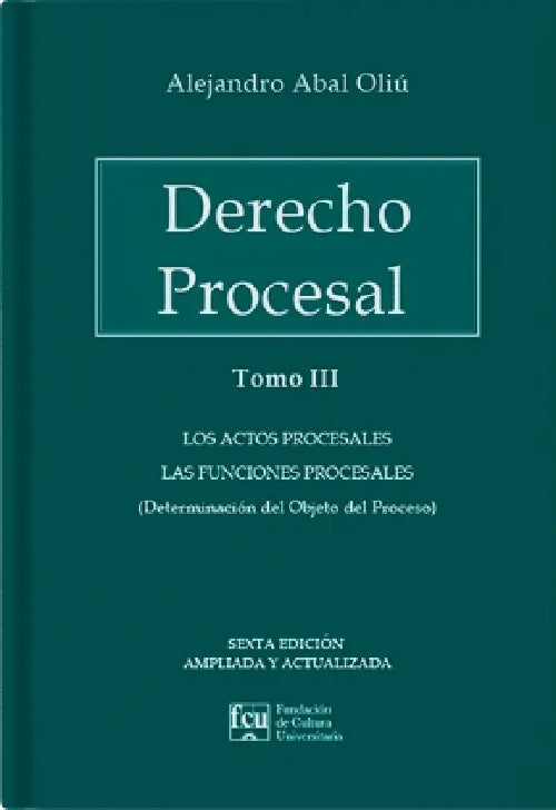Derecho procesal. Tomo III | ALEJANDRO ABAL OLIU