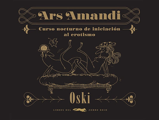 Ars Amandi. Curso nocturno de iniciación al erotismo | Oski