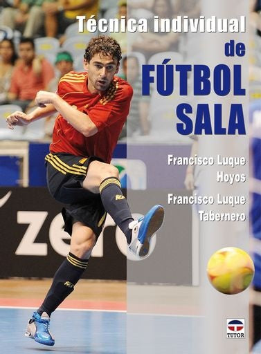 Tecnica individual de futbol sala | Francisco Luque Hoyos
