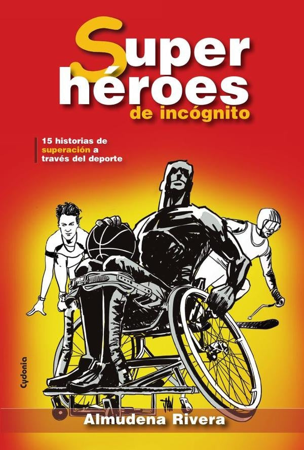 Súper héroes de incógnito | Almudena Rivera