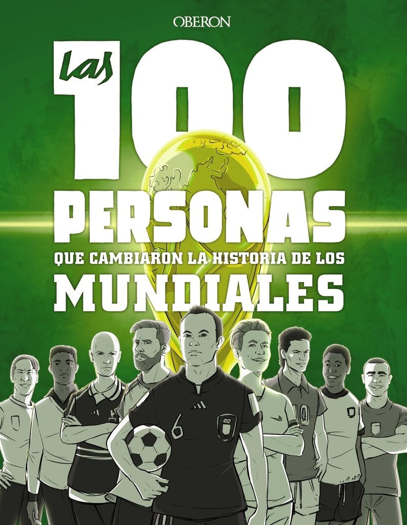 Las 100 personas que cambiaron la historia de los mundiales | Guillermo González Robles