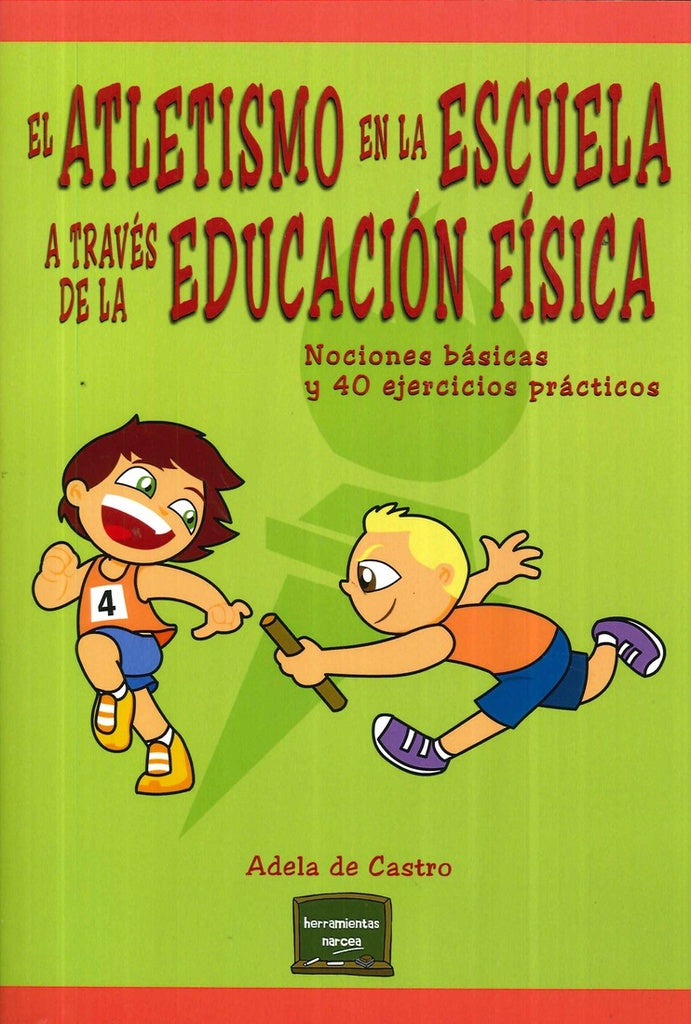 Atletismo en la escuela a través de la educación física | Adela De Castro