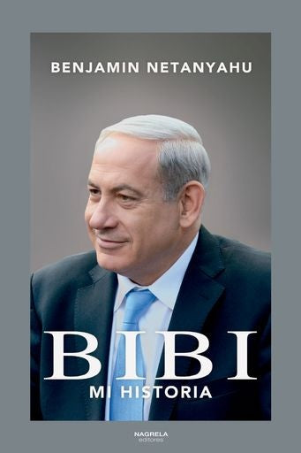 BiBi. Mi Historia | BENJAMIN NETANYAHU