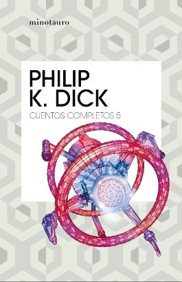 Cuentos completos nº 05/05 | Philip K. Dick