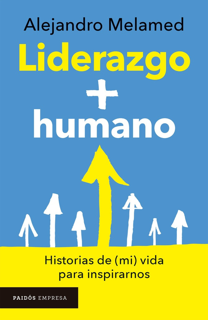Liderazgo + humano | Alejandro Melamed