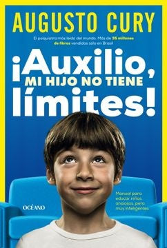 ¡Auxilio, mi hijo no tiene límites! | Augusto Cury