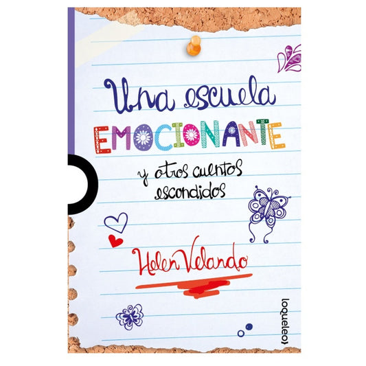 ESCUELA EMOCIONANTE Y OTROS CUENTOS ESCONDIDOS, UNA | Helen Velando