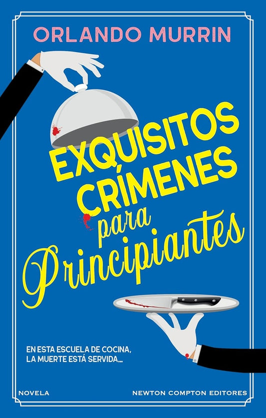 Exquisitos crímenes para principiantes | ORLANDO URRIN