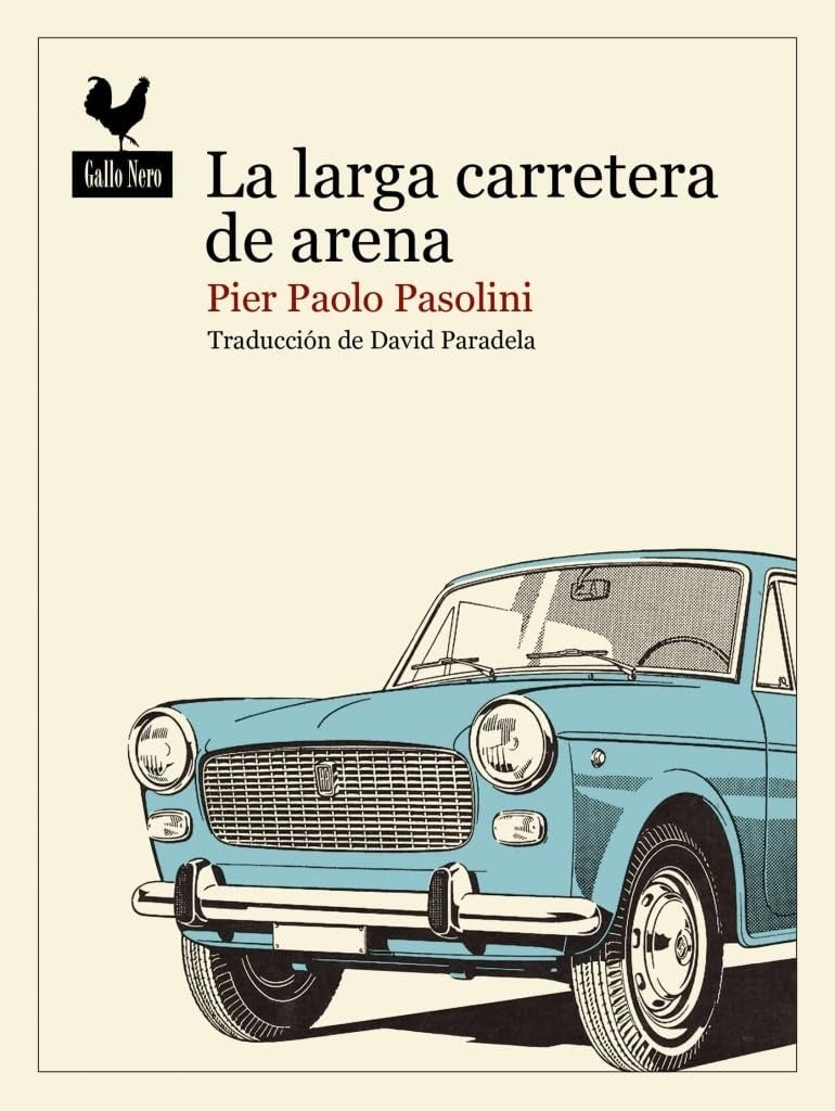 LARGA CARRETERA DE ARENA, LA | PIER PAOLO PASOLINI