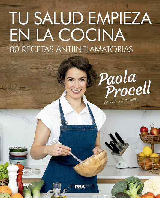 TU SALUD EMPIEZA EN  LA COCINA | PAOLA PROCELL