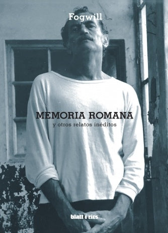 MEMORIA ROMANA Y OTROS RELATOS INÉDITOS | RODOLFO ENRIQUE FO