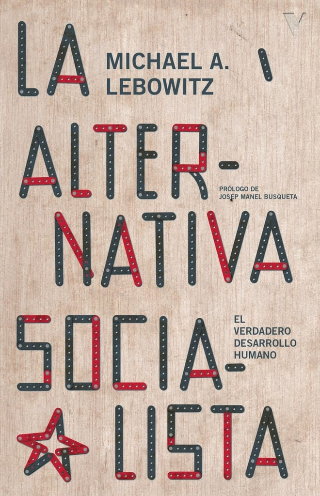 ALTERNATIVA SOCIALISTA, LA | MICHAEL A. LEBOWITZ