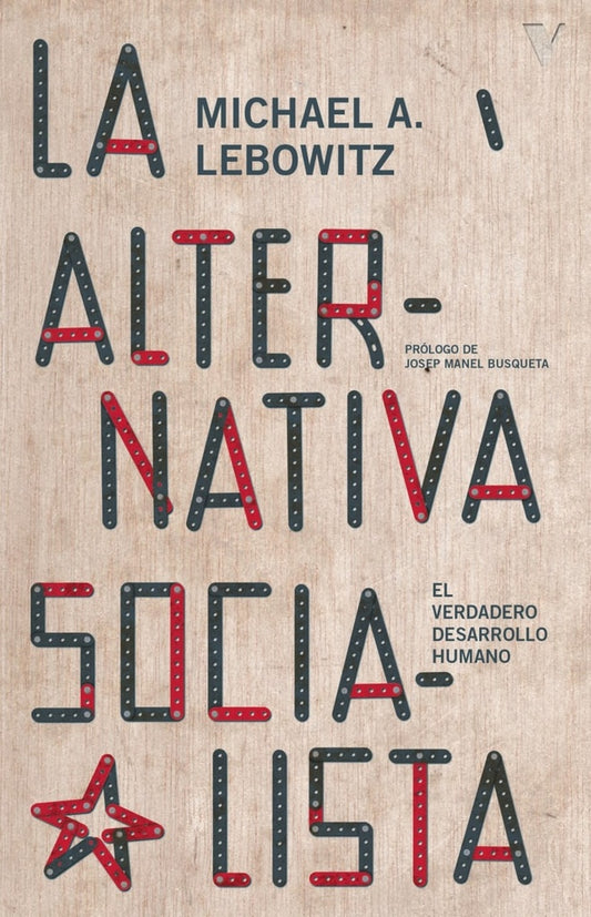 ALTERNATIVA SOCIALISTA, LA | MICHAEL A. LEBOWITZ