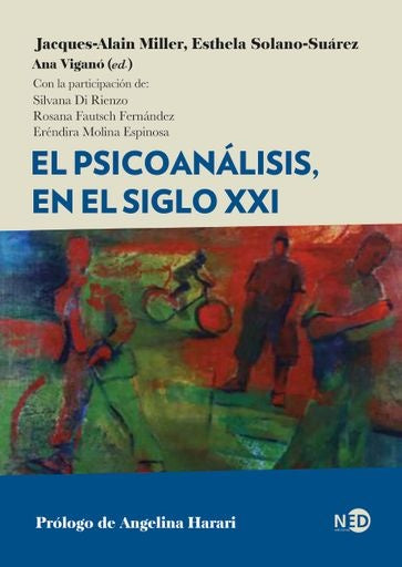 El psicoanálisis en el siglo XXI | MILLER JACQUES-ALAIN