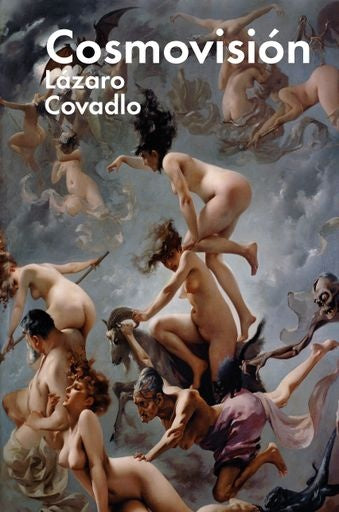 Cosmovisión | Lázaro Cavadlo