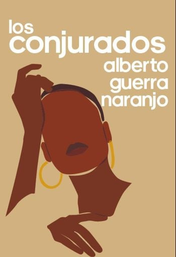 Los conjurados | Alberto Guerra Naranjo