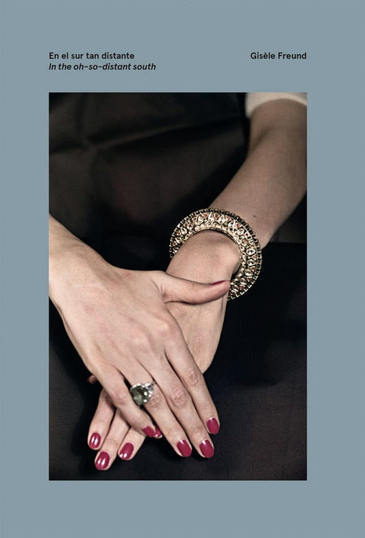 En el sur tan distante | Gisèle Freund