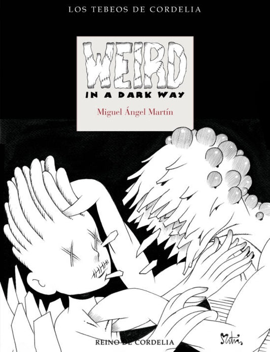 Weird in a Dark Way | MIGUEL ANGEL MARTIN