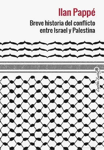 Breve historia del conflicto entre Israel y Palestina | ILAN PAPPE